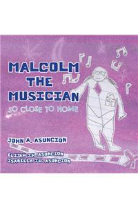 Malcolm the Musician