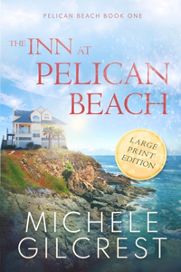 Inn At Pelican Beach LARGE PRINT (Pelican Beach Book 1)