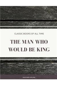 Man Who Would Be King