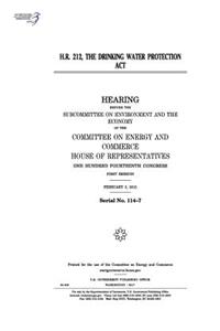H.R. 212, the Drinking Water Protection Act