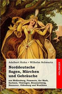 Norddeutsche Sagen, Märchen und Gebräuche