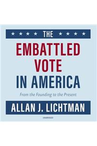 Embattled Vote in America Lib/E