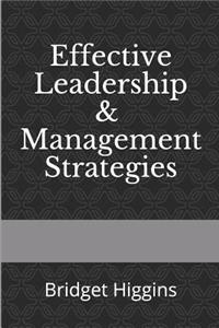 Effective Leadership and Management Strategies