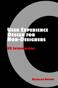 User Experience Design for Non-Designers