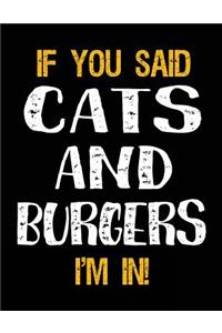 If You Said Cats and Burgers I'm in