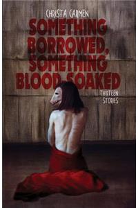 Something Borrowed, Something Blood-Soaked