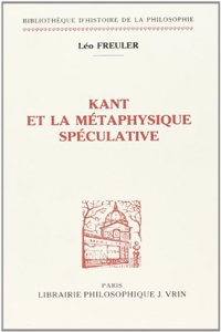 Kant Et La Metaphysique Speculative