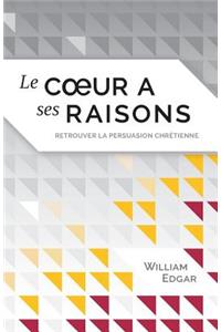 Le coeur a ses raisons (Reasons of the Heart): retrouver la persuasion chrétienne