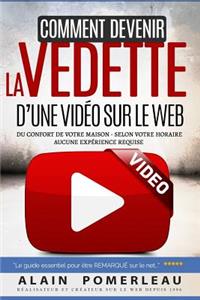 Comment devenir la vedette d'une vidéo sur le web