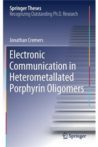 Electronic Communication in Heterometallated Porphyrin Oligomers