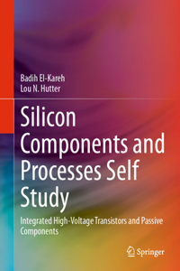 Silicon Components and Processes Self Study