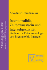 Intentionalität, Zeitbewusstsein und Intersubjektivität