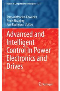 Advanced and Intelligent Control in Power Electronics and Drives