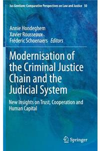 Modernisation of the Criminal Justice Chain and the Judicial System