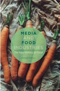 Media and Food Industries: The New Politics of Food