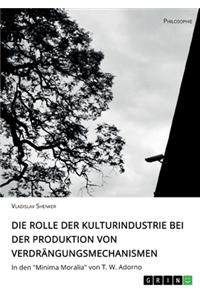 Rolle der Kulturindustrie bei der Produktion von Verdrängungsmechanismen