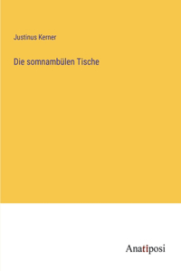 somnambülen Tische