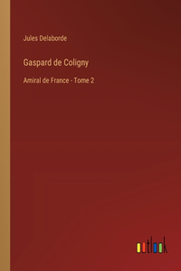 Gaspard de Coligny