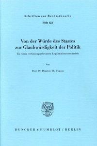 Von Der Wurde Des Staates Zur Glaubwurdigkeit Der Politik