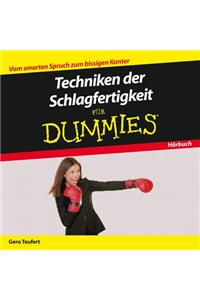 Techniken der Schlagfertigkeit fur Dummies Das Horbuch