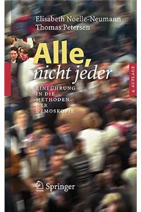 Alle, Nicht Jeder: Einführung in Die Methoden Der Demoskopie