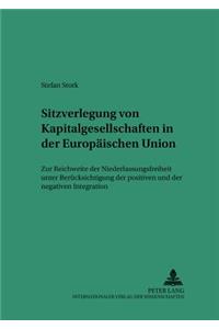 Sitzverlegung Von Kapitalgesellschaften in Der Europaeischen Union