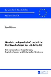 Handels- und gesellschaftsrechtliche Rechtsverhaeltnisse der Ltd. & Co. KG