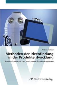 Methoden der Ideenfindung in der Produktentwicklung