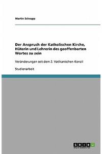 Der Anspruch der Katholischen Kirche, Hüterin und Lehrerin des geoffenbarten Wortes zu sein
