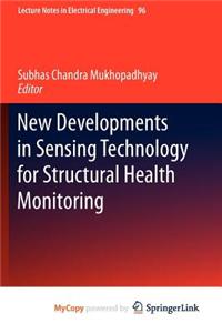 New Developments in Sensing Technology for Structural Health Monitoring