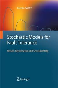 Stochastic Models for Fault Tolerance