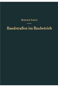 Bandstraßen Im Baubetrieb