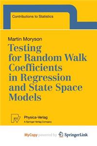 Testing for Random Walk Coefficients in Regression and State Space Models