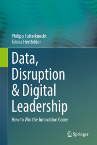 Data, Disruption & Digital Leadership