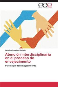 Atención interdisciplinaria en el proceso de envejecimento