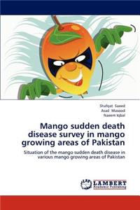 Mango sudden death disease survey in mango growing areas of Pakistan