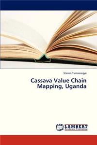 Cassava Value Chain Mapping, Uganda
