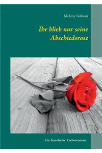 Ihr Blieb Nur Seine Abschiedsrose