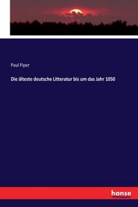 älteste deutsche Litteratur bis um das Jahr 1050