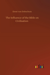 Influence of the Bible on Civilisation