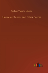 Gloucester Moors and Other Poems