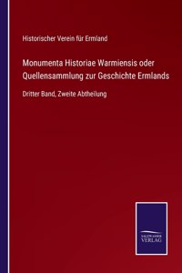 Monumenta Historiae Warmiensis oder Quellensammlung zur Geschichte Ermlands