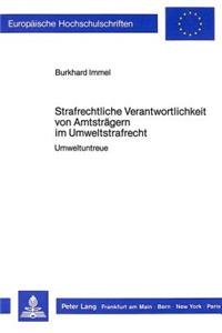 Strafrechtliche Verantwortlichkeit Von Amtstraegern Im Umweltstrafrecht