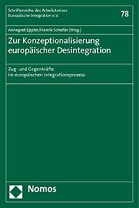 Zur Konzeptionalisierung Europaischer Desintegration