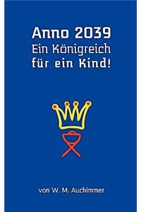 Anno 2039 - Ein Königreich für ein Kind!