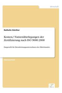 Kosten-/ Nutzenüberlegungen der Zertifizierung nach ISO 9000