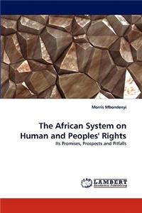 African System on Human and Peoples' Rights