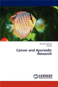 Cancer and Ayurvedic Research