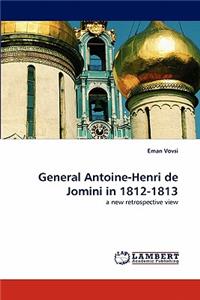 General Antoine-Henri de Jomini in 1812-1813