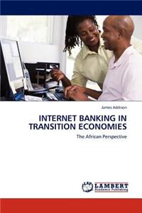 Internet Banking in Transition Economies